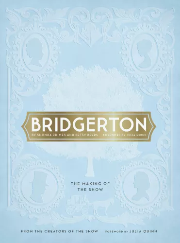 Book cover for Bridgerton: The Making of the Show